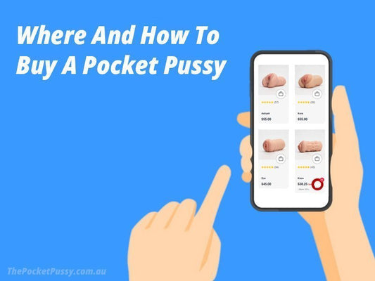 Where and How To Buy A Pocket Pussy - SxDolled